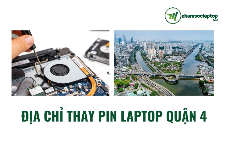 địa chỉ thay Pin Laptop Quận 4