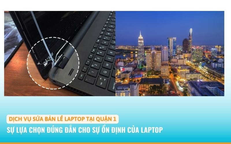 Sửa bản lề laptop quận 1