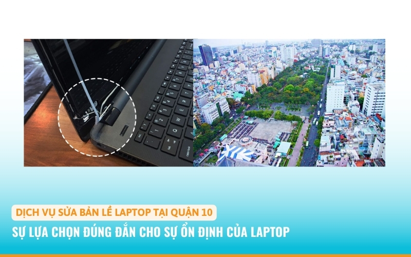 Sửa bản lề laptop quận 10