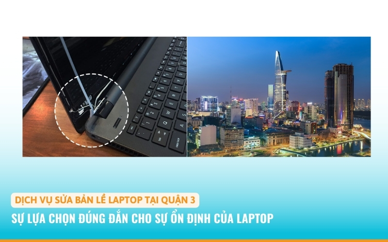 Sửa bản lề laptop quận 3