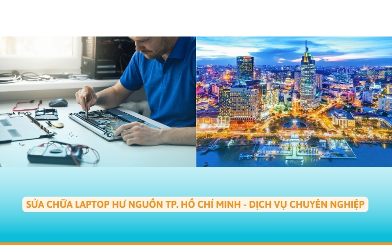 Sửa Chữa Laptop Hư Nguồn Hồ Chí Minh