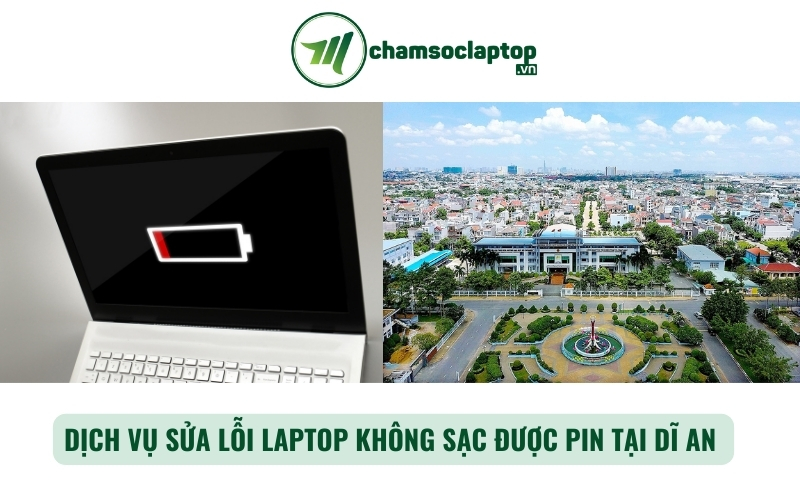 laptop không sạc được pin tại Dĩ An